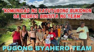 ISANG KUMUNIDAD NG MGA LUMAD NA KATUTUBONG BUKIDNON SA NEGROS ,BINISITA NG PB TEAM