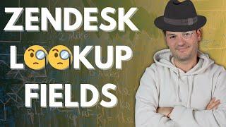 How To Use Lookup Fields In Zendesk