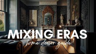 Master Mixing Eras: Ultimate Interior Design Guide