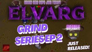 BRAND NEW RSPS [ELVARG] ONE OF THE MOST UNDERRATED RSPS! "GRIND SERIES EP 2" + 2X YT MBOX GIVEAWAY!