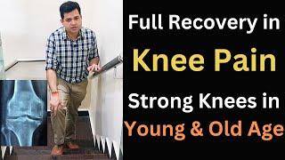 Knee Pain Relief Exercises, How to Get Strong Knees, Knee Pain Recovery in Young & Old Age