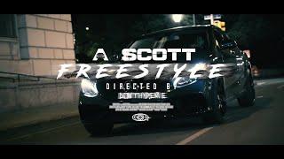 A Scott - Freestyle ( Official Video )( Directed by @Donthypeme )