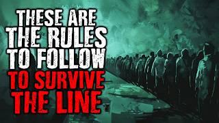 These Are The Rules to Follow to Survive The Line | Scary Stories from The Internet