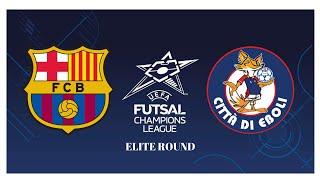 Barca vs Città di Eboli CHAMPIONS FUTSAL ELITE ROUND