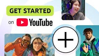 Get Started on YouTube 