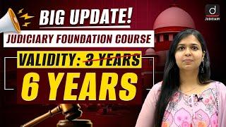 Judiciary Foundation Course Validity Extension | Judiciary Exam Preparation | Drishti Judiciary