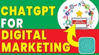how to use chatgpt for digital marketing | chatgpt for digital marketing : a step-by-step tutorial