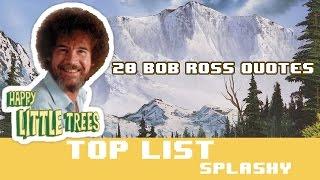 20 Bob Ross quotes from Joy of painting - "How to be happy by Bob Ross"