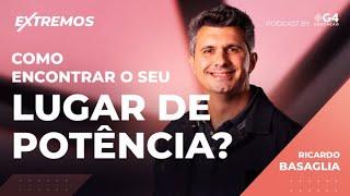 Ricardo Basaglia - Contratações, Gestão de Pessoas, e Como crescer na carreira | Extremos Podcast