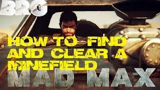 How to Find and Clear Minefields | Mad Max  |  Tutorial