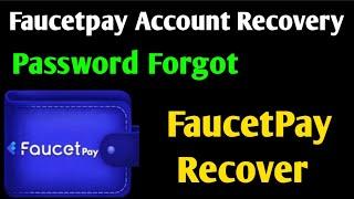 Faucetpay Account / Forgot Faucetpay Password / How To Recover Faucetpay Password