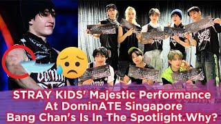 STRAYKIDS' Majestic Performance At DominATE Singapore. Bang Chan's Is In The Spotlight. What Happen?