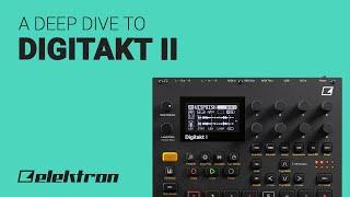 The Elektron DIGITAKT II deep dive guide tutorial