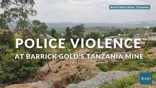 Police Violence Persists at Barrick's North Mara Gold Mine, Tanzania