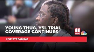 WATCH LIVE: Young Thug, YSL trial | Watch video from courtroom