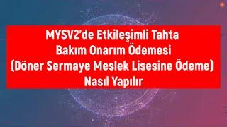 Makine Teçhizat Bakım ve Onarımı Ödemesi(Etkileşimli Tahta Bakımı-Döse Meslek Lisesine Ödeme)