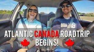 OUR ATLANTIC CANADA ROADTRIP BEGINS!