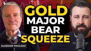 GOLD: This Short Squeeze is Historic | Alasdair Macleod