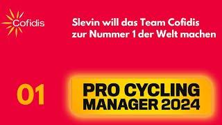 PCM24 Karriere | Cofidis zum besten französischen Team formen | 01 | Pro Cycling Manager 2024