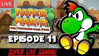 Paper Mario: The Thousand-Year Door - Episode 11 | Super Live Gaming