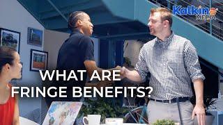 What are fringe benefits?