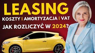 Leasing Samochodu na Firmę w 2024. Koszty, VAT - jak to rozliczyć? (KPiR)