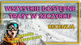 Wszystkie dostępne trasy w Szczyrku Warunki nas zaskoczyły️ Recenzja Szczyrk Mountain Resort 2024