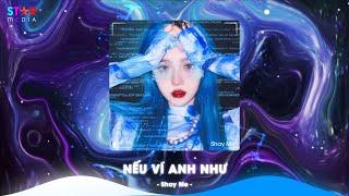 Nếu Ví Anh Như Remix TikTok , Cô Gái Ở Phương Xa x Quan Sơn Tửu Remix TikTok - Nhạc Trung Quốc Remix