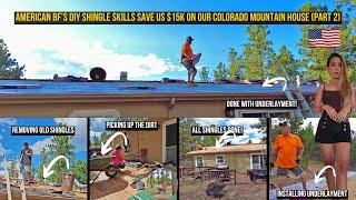 American Bf's DIY Shingle Skills Save us $15k on our Colorado Mountain House