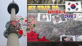 My Trip to Korea - 2017