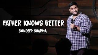 Sundeep Sharma Stand-up -Father Knows Better