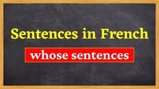 Sentences in French | whose sentences | French Grammar | Learn Entry