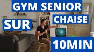 GYM DOUCE - SENIOR - 10MIN - AVEC CHAISE