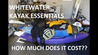 HOW TO WHITEWATER KAYAK AFFORDABLY! Kayak Essentials, costs, and recommendations