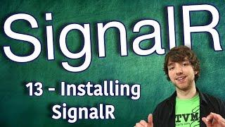 SignalR Tutorial 13 - Installing SignalR