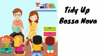 Tidy Up Bossa Nova | Music for the classroom