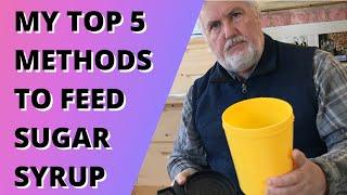 My top 5 methods to feed sugar syrup