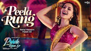 Peela Rung Song (Official Video) - Nehaal Naseem x Hasan Ali | Hania Aamir | Ali Rehman