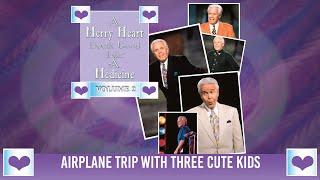 Merry Heart: Airplane Trip With Three Cute Kids | Jesse Duplantis