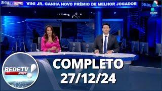 RedeTV News (27/12/24) | Completo