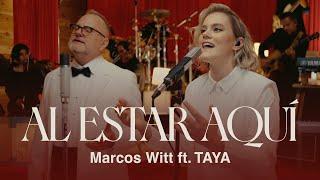 Marcos Witt | Al Estar Aquí feat. @TAYAGaukrodger  (Videoclip Oficial)