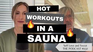 CEO OF HOTWORX INTERVIEW: INFRARED SAUNA HOT WORKOUTS | EP 149 SELF LOVE & SWEAT THE PODCAST