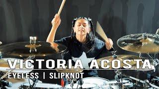 Victoria Acosta - Eyeless | Slipknot