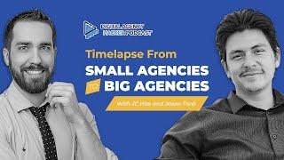 Timelapse From Small Agencies To Big Agencies