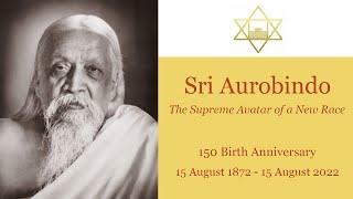 Sri Aurobindo: The Supreme Avatar of a New Race