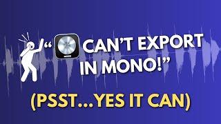 Effortlessly Export Mono in Logic Pro w/ 1 Setting