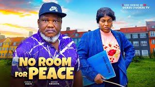 NO ROOM FOR PEACE (FULL MOVIE) - UGEZU J. UGEZU, QUEEN NWOKOYE, 2024 Nollywood Movie