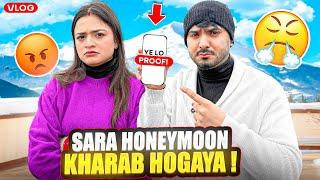 Ye lo sare proofspura honeymoon kharab ho gya | honeymoon trip day 2