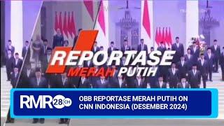 OBB Reportase Merah Putih on CNN Indonesia (Desember 2024)