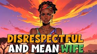 The Disrespectful Wife - An African Folktale